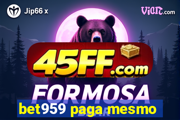 bet959 paga mesmo